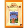 Parole transformatrice : Méthode livre audio